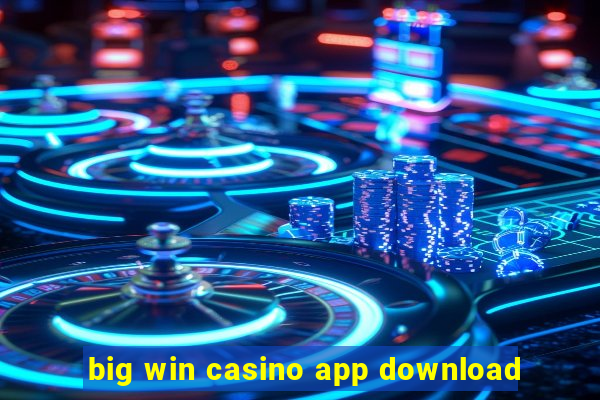 big win casino app download