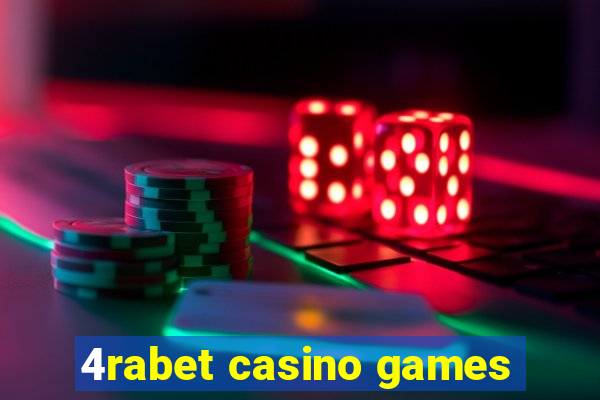 4rabet casino games