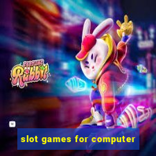 slot games for computer