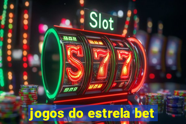 jogos do estrela bet