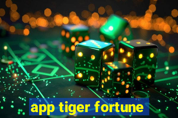 app tiger fortune