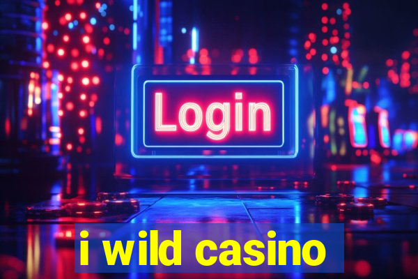 i wild casino