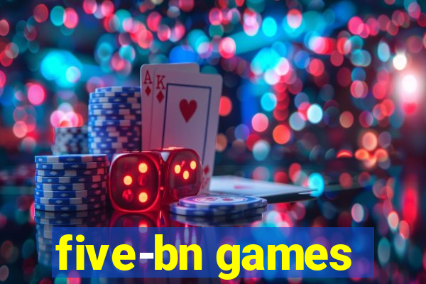 five-bn games