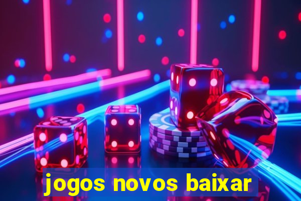 jogos novos baixar