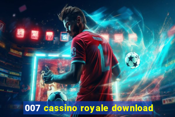 007 cassino royale download