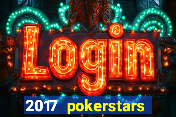 2017 pokerstars championship presented by monte-carlo casino