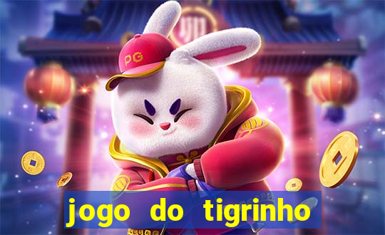 jogo do tigrinho oficial app