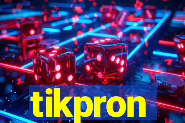 tikpron