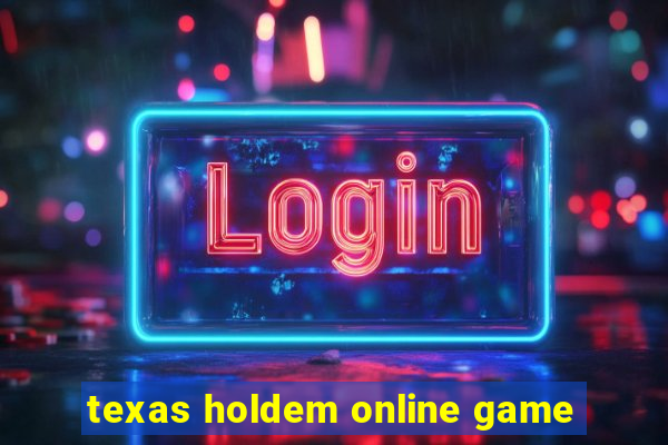 texas holdem online game