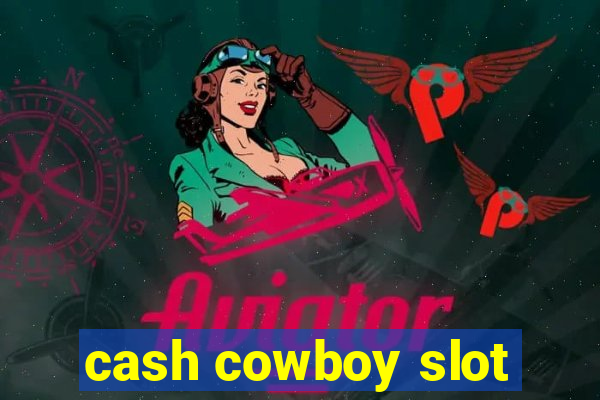 cash cowboy slot