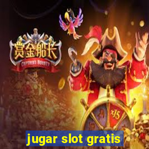 jugar slot gratis