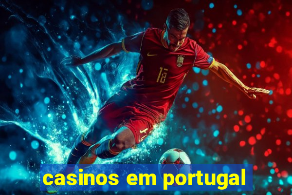 casinos em portugal