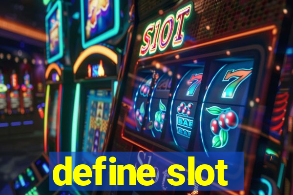 define slot