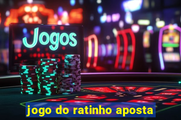 jogo do ratinho aposta