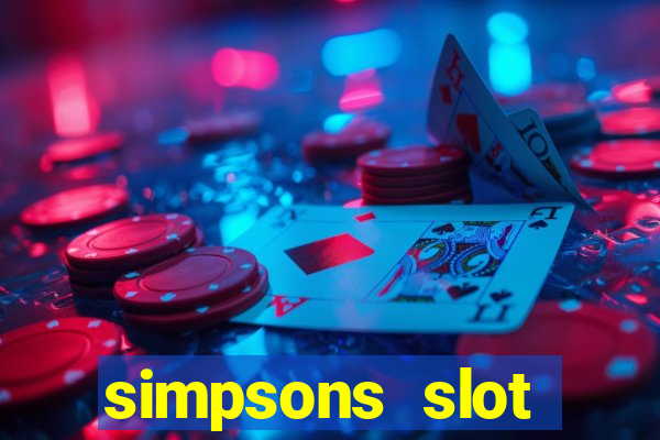 simpsons slot machine locations