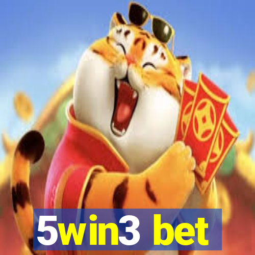 5win3 bet