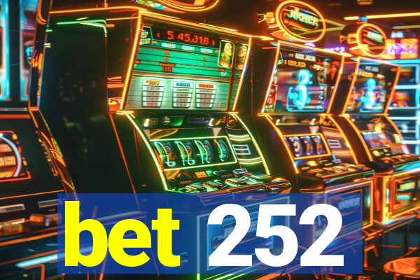 bet 252