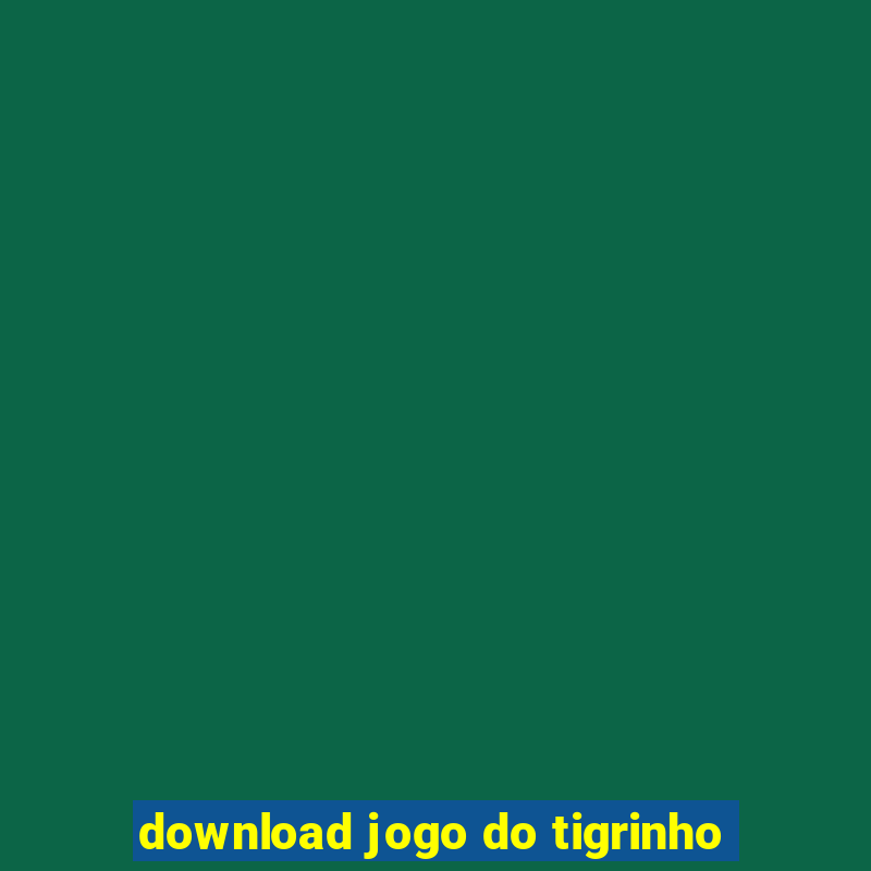 download jogo do tigrinho