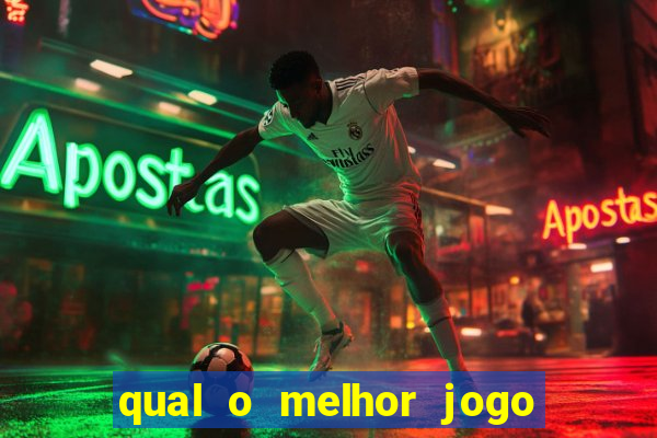 qual o melhor jogo para se jogar