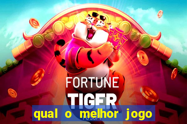 qual o melhor jogo para se jogar