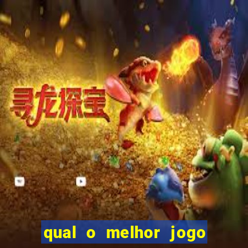 qual o melhor jogo para se jogar