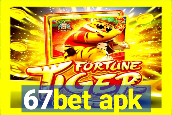 67bet apk