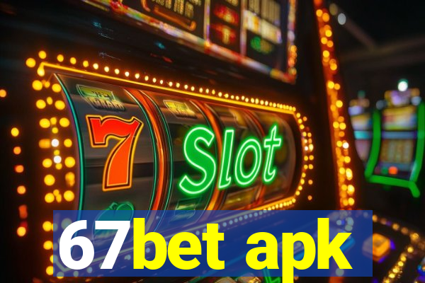 67bet apk