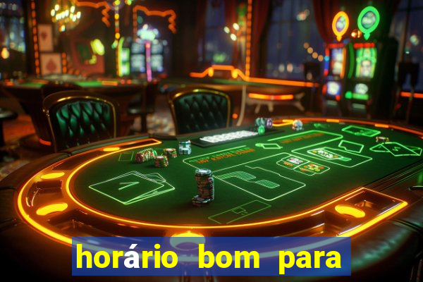 horário bom para jogar fortune tiger