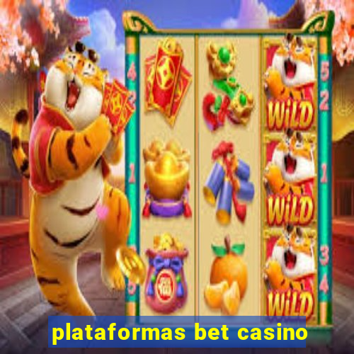 plataformas bet casino