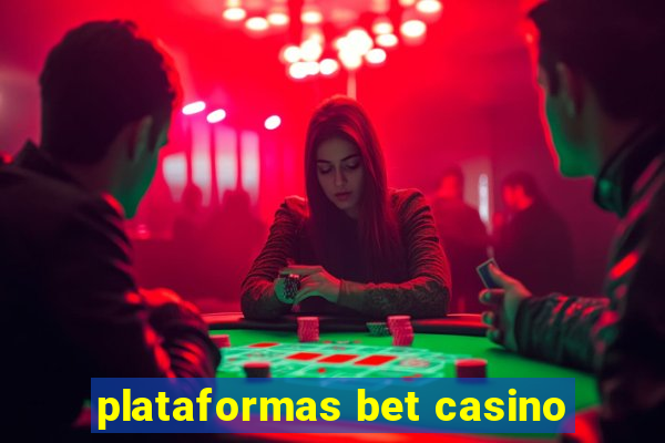 plataformas bet casino