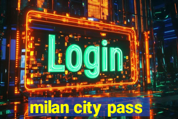 milan city pass