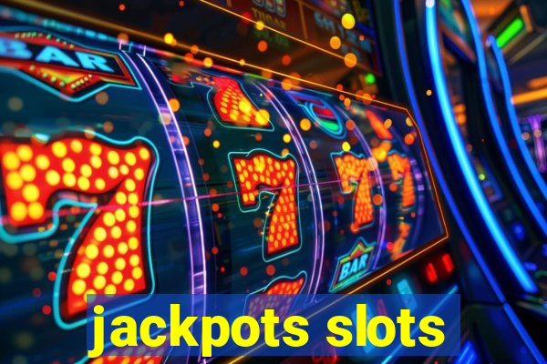 jackpots slots