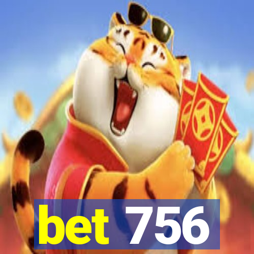 bet 756