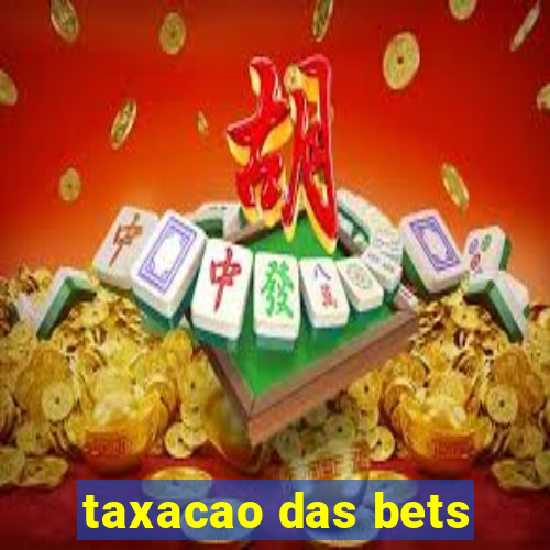 taxacao das bets