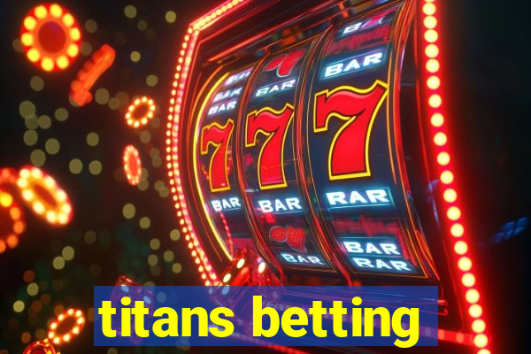 titans betting