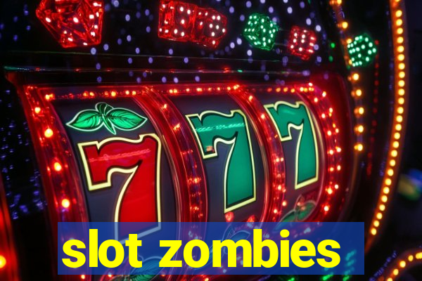 slot zombies