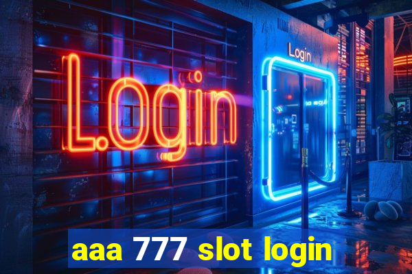 aaa 777 slot login