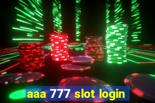 aaa 777 slot login