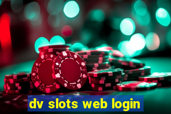 dv slots web login