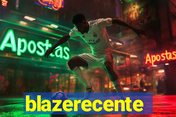 blazerecente