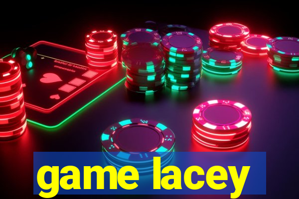 game lacey