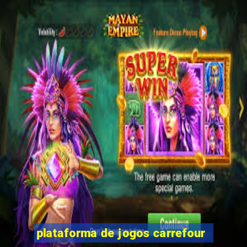 plataforma de jogos carrefour