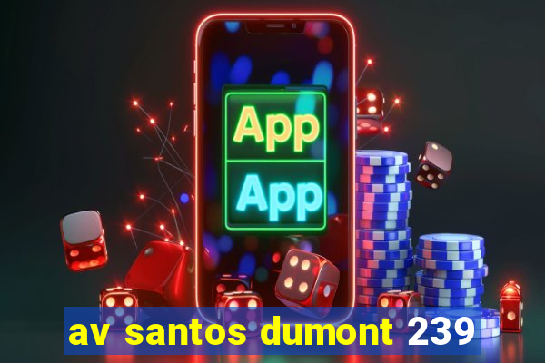 av santos dumont 239