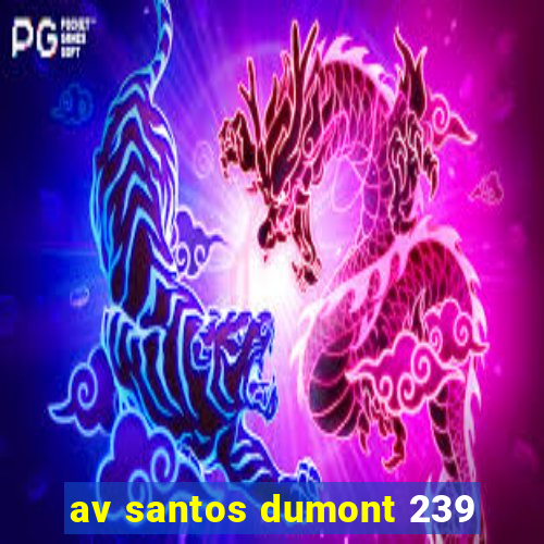 av santos dumont 239