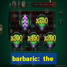 barbaric: the golden hero