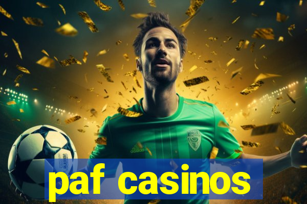 paf casinos