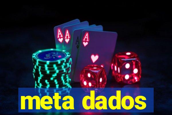 meta dados