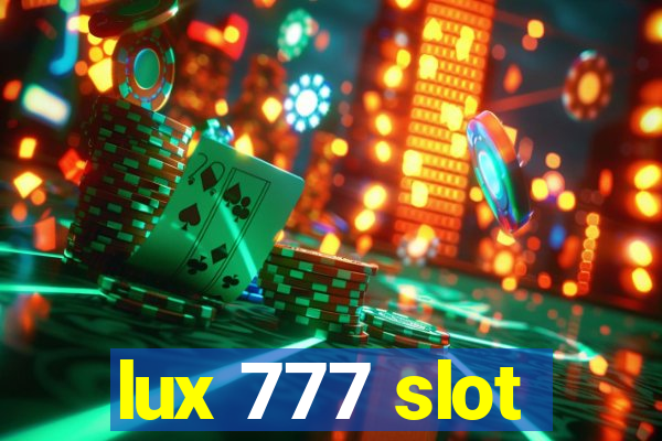 lux 777 slot