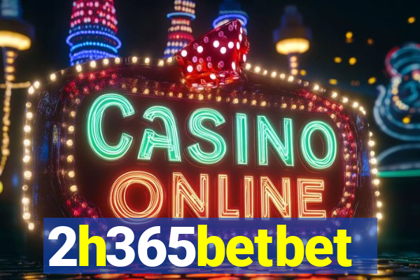 2h365betbet