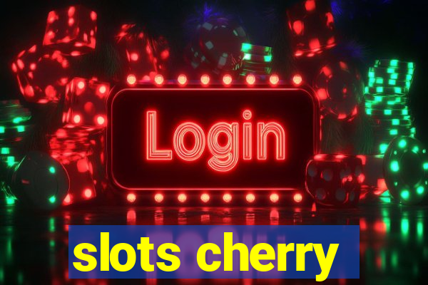 slots cherry